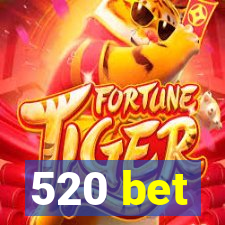 520 bet